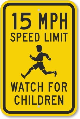 15 MPH Speed Limit Sign. Watch for Children. 